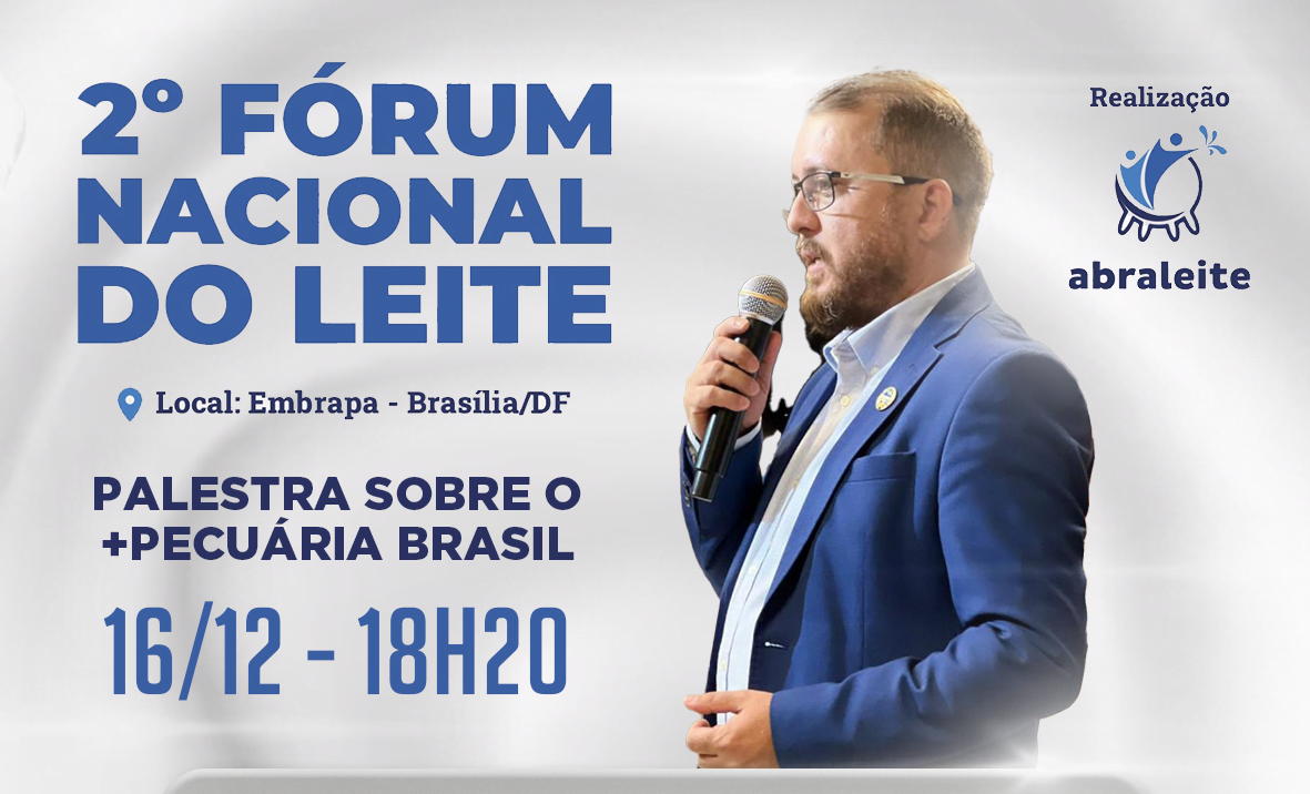 +PECUÁRIA BRASIL: diretor do programa, Carlos Vinícius, faz palestra no fórum da ABRALEITE